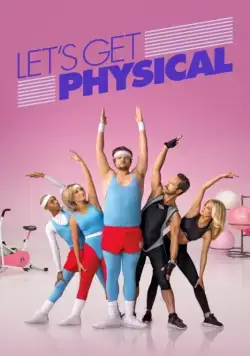 Займемся физкультурой / Let's Get Physical (2018) cериал смотреть онлайн Займемся физкультурой / Let's Get Physical (2018) cериал смотреть онлайн в хорошем качестве