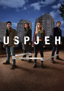Успех / Uspjeh (2019) cериал смотреть онлайн в хорошем качестве