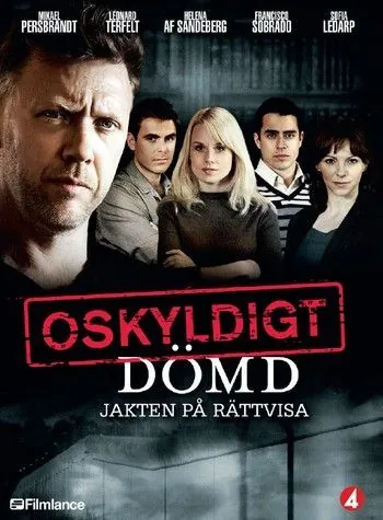 Признать невиновным / Oskyldigt dömd (2008) cериал смотреть онлайн Признать невиновным / Oskyldigt dömd (2008) cериал смотреть онлайн в хорошем качестве