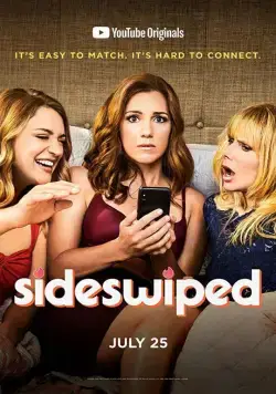 Свайпнутые / Sideswiped (2018) cериал смотреть онлайн Свайпнутые / Sideswiped (2018) cериал смотреть онлайн в хорошем качестве