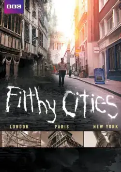 Filthy Cities (2011) cериал смотреть онлайн Filthy Cities (2011) cериал смотреть онлайн в хорошем качестве
