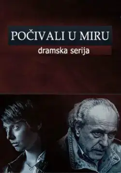 Покойтесь с миром / Pocivali u miru (2013) cериал смотреть онлайн Покойтесь с миром / Pocivali u miru (2013) cериал смотреть онлайн в хорошем качестве