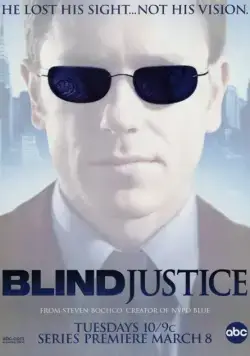 Слепое правосудие / Blind Justice (2005) cериал смотреть онлайн в хорошем качестве