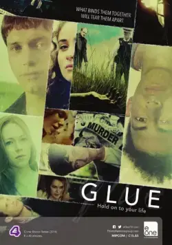 Клей / Glue (2014) cериал смотреть онлайн Клей / Glue (2014) cериал смотреть онлайн в хорошем качестве