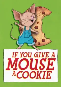 Если дать мышонку печенье / If You Give a Mouse a Cookie (2015) cериал смотреть онлайн в хорошем качестве