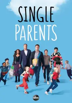 Родители-одиночки / Single Parents (2018) cериал смотреть онлайн Родители-одиночки / Single Parents (2018) cериал смотреть онлайн в хорошем качестве