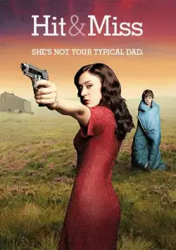 Мимо цели / Hit & Miss (2012) cериал смотреть онлайн Мимо цели / Hit & Miss (2012) cериал смотреть онлайн в хорошем качестве