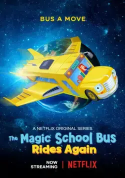 Волшебный школьный автобус снова в деле / The Magic School Bus Rides Again (2017) cериал смотреть онлайн Волшебный школьный автобус снова в деле / The Magic School Bus Rides Again (2017) cериал смотреть онлайн в хорошем качестве