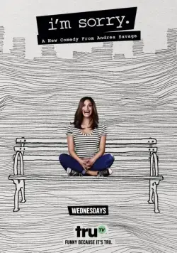 Мне очень жаль / I'm Sorry. 2017 смотреть онлайн cериал в хорошем качестве