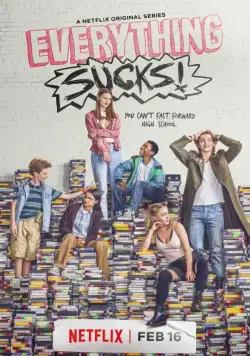 Сплошной отстой! / Everything Sucks! (2018) cериал смотреть онлайн в хорошем качестве