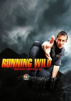 Звёздное выживание с Беаром Гриллсом / Running Wild with Bear Grylls 2014 смотреть онлайн cериал в хорошем качестве