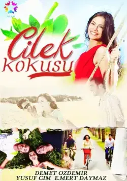 Запах клубники / Çilek Kokusu (2015) cериал смотреть онлайн Запах клубники / Çilek Kokusu (2015) cериал смотреть онлайн в хорошем качестве