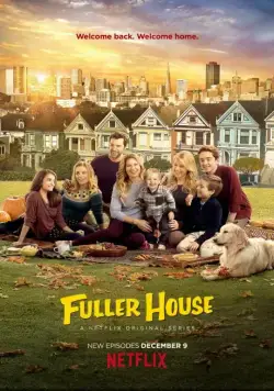 Более полный дом / Fuller House (2016) cериал смотреть онлайн Более полный дом / Fuller House (2016) cериал смотреть онлайн в хорошем качестве