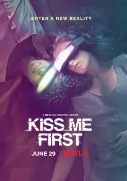 Поцелуй меня первым / Kiss Me First (2018) cериал смотреть онлайн Поцелуй меня первым / Kiss Me First (2018) cериал смотреть онлайн в хорошем качестве