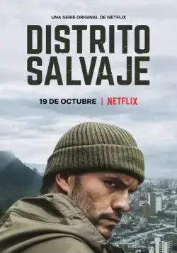 Дикий округ / Distrito Salvaje (2018) cериал смотреть онлайн Дикий округ / Distrito Salvaje (2018) cериал смотреть онлайн в хорошем качестве