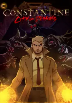 Константин: Город демонов / Constantine: City of Demons (2018) cериал мультфильм аниме смотреть онлайн Константин: Город демонов / Constantine: City of Demons (2018) cериал мультфильм аниме смотреть онлайн в хорошем качестве