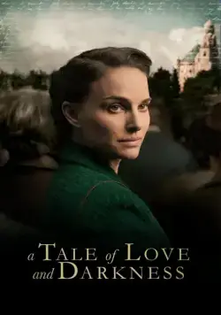 Повесть о любви и тьме / A Tale of Love and Darkness (2015) фильм смотреть онлайн Повесть о любви и тьме / A Tale of Love and Darkness (2015) фильм смотреть онлайн в хорошем качестве