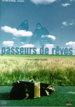 Перевозчики снов / Passeurs de rêves (2000) фильм смотреть онлайн Перевозчики снов / Passeurs de rêves (2000) фильм смотреть онлайн в хорошем качестве