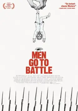 Мужчины идут в бой / Men Go to Battle (2015) фильм смотреть онлайн в хорошем качестве