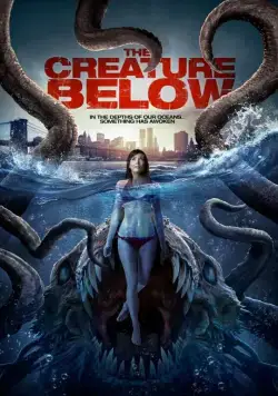 Существо из бездны / The Creature Below (2016) фильм смотреть онлайн Существо из бездны / The Creature Below (2016) фильм смотреть онлайн в хорошем качестве