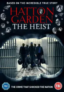Налёт на Хаттон-Гарден / Hatton Garden the Heist (2016) фильм смотреть онлайн Налёт на Хаттон-Гарден / Hatton Garden the Heist (2016) фильм смотреть онлайн в хорошем качестве