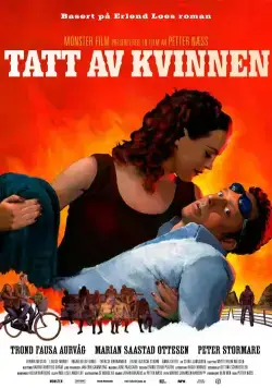 Во власти женщины / Tatt av kvinnen (2007) фильм смотреть онлайн Во власти женщины / Tatt av kvinnen (2007) фильм смотреть онлайн в хорошем качестве