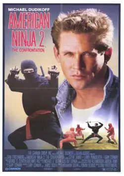 Американский ниндзя 2: Схватка / American Ninja 2: The Confrontation (1987) фильм Американский ниндзя 2: Схватка / American Ninja 2: The Confrontation (1987) фильм