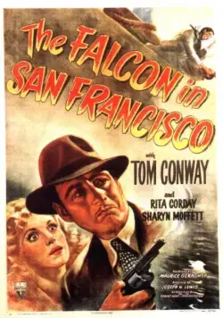Сокол в Сан-Франциско / The Falcon in San Francisco (1945) фильм смотреть онлайн Сокол в Сан-Франциско / The Falcon in San Francisco (1945) фильм смотреть онлайн в хорошем качестве