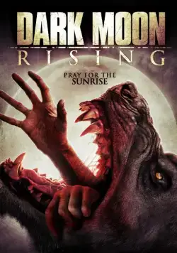 Восход тёмной луны / Dark Moon Rising (2015) фильм смотреть онлайн Восход тёмной луны / Dark Moon Rising (2015) фильм смотреть онлайн в хорошем качестве