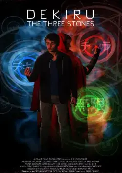 Декиру: Магические камни / Dekiru: The Three Stones (2017) фильм смотреть онлайн в хорошем качестве