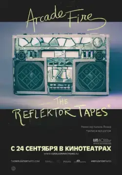 The Reflektor Tapes / The Reflektor Tapes (2015) фильм смотреть онлайн в хорошем качестве