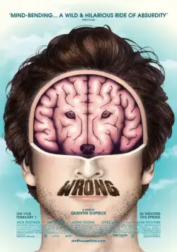 Неверно / Wrong (2012) фильм смотреть онлайн Неверно / Wrong (2012) фильм смотреть онлайн в хорошем качестве