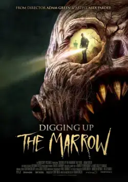 Докопаться до сути / Digging Up the Marrow (2014) фильм смотреть онлайн Докопаться до сути / Digging Up the Marrow (2014) фильм смотреть онлайн в хорошем качестве