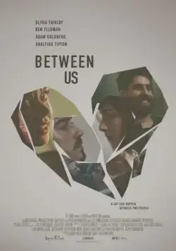 Между нами / Between Us (2016) фильм смотреть онлайн Между нами / Between Us (2016) фильм смотреть онлайн в хорошем качестве