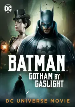 Бэтмен: Готэм в газовом свете / Batman: Gotham by Gaslight (2018) мультфильм смотреть онлайн Бэтмен: Готэм в газовом свете / Batman: Gotham by Gaslight (2018) мультфильм смотреть онлайн в хорошем качестве
