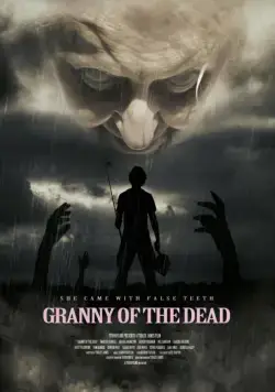 Зомби-бабуля / Granny of the Dead (2017) фильм смотреть онлайн Зомби-бабуля / Granny of the Dead (2017) фильм смотреть онлайн в хорошем качестве
