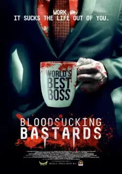 Кровососущие подонки / Bloodsucking Bastards (2015) фильм смотреть онлайн в хорошем качестве