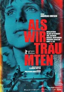 Когда мы мечтали / Als wir träumten (2015) фильм смотреть онлайн в хорошем качестве