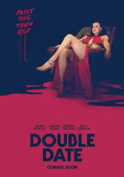 Двойное свидание / Double Date (2017) фильм смотреть онлайн Двойное свидание / Double Date (2017) фильм смотреть онлайн в хорошем качестве