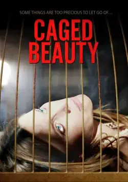 Красавица в клетке / Caged Beauty (2016) фильм смотреть онлайн Красавица в клетке / Caged Beauty (2016) фильм смотреть онлайн в хорошем качестве