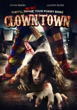 Город клоунов / ClownTown (2016) фильм смотреть онлайн Город клоунов / ClownTown (2016) фильм смотреть онлайн в хорошем качестве