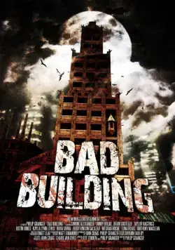Плохое здание / Bad Building (2015) фильм смотреть онлайн Плохое здание / Bad Building (2015) фильм смотреть онлайн в хорошем качестве