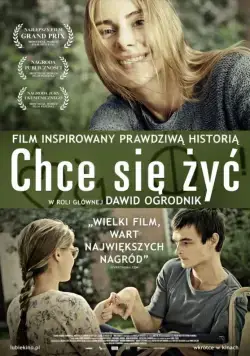 Желание жить / Chce sie zyc (2013) фильм смотреть онлайн Желание жить / Chce sie zyc (2013) фильм смотреть онлайн в хорошем качестве