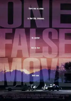 Один неверный ход / One False Move (1992) фильм смотреть онлайн в хорошем качестве