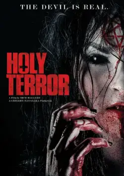 Святой ужас / Holy Terror (2017) фильм смотреть онлайн Святой ужас / Holy Terror (2017) фильм смотреть онлайн в хорошем качестве