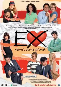 Бывшие: Лучшие друзья! / Ex - Amici come prima! (2011) фильм смотреть онлайн Бывшие: Лучшие друзья! / Ex - Amici come prima! (2011) фильм смотреть онлайн в хорошем качестве