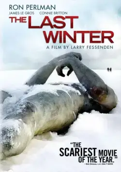 Последняя зима / The Last Winter (2006) фильм смотреть онлайн в хорошем качестве