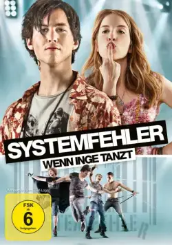 Системная ошибка – Когда Инге танцует / Systemfehler - Wenn Inge tanzt (2013) фильм смотреть онлайн Системная ошибка – Когда Инге танцует / Systemfehler - Wenn Inge tanzt (2013) фильм смотреть онлайн в хорошем качестве