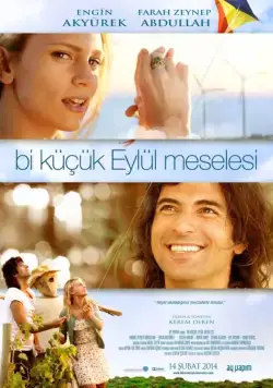 Маленькая проблема Эйлюль / Bi Küçük Eylül Meselesi (2014) фильм смотреть онлайн в хорошем качестве