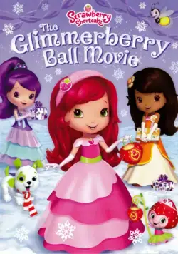 Strawberry Shortcake: The Glimmerberry Ball Movie (2010) мультфильм смотреть онлайн Strawberry Shortcake: The Glimmerberry Ball Movie (2010) мультфильм смотреть онлайн в хорошем качестве
